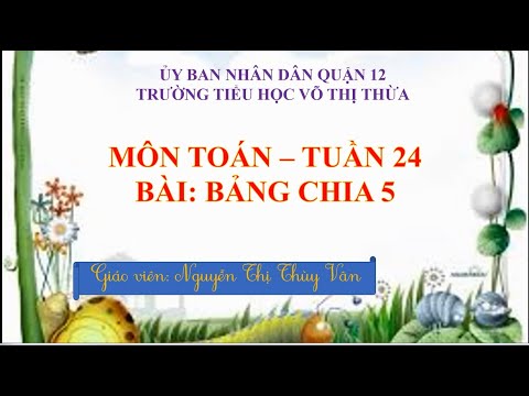 Toán lớp 2 : Bảng chia 5 - tuần 24