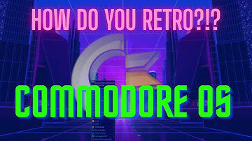 CommodoreOS Vision 3.0 - How do YOU retro?!?!
