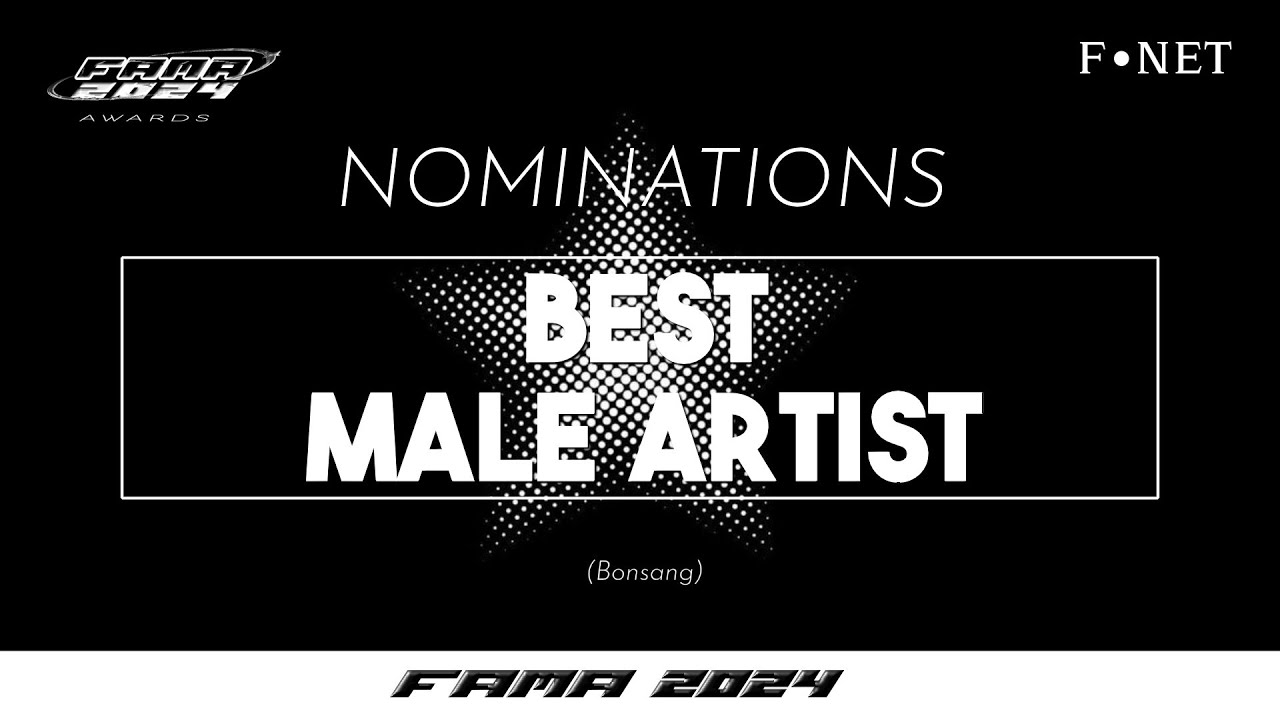 [FAMA 2024 Nominees] BEST MALE ARTIST 