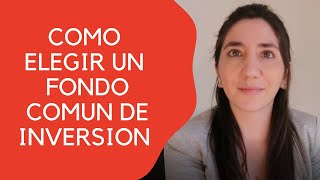 COMO ELEGIR UN FONDO COMUN DE INVERSION | Giselle Colasurdo