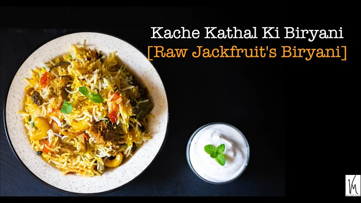 Kathal Ki Biryani | Raw Jackfruit's Biryani | Perf...