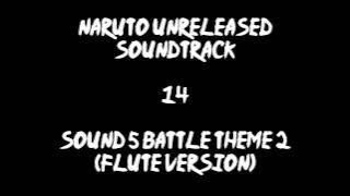 Naruto Unreleased Soundtrack - Sound 5 Battle Theme 2 (Flute Version) (REDONE)