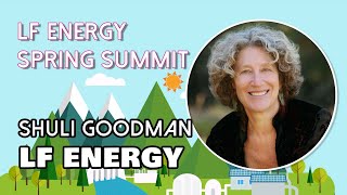 Intro To LF Energy Sprint Summit 2021 :  Shuli Goodman