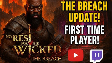 No Rest for the Wicked | The Breach Update 🔥 First Time Playthrough + Surprise Multi-Stream!
