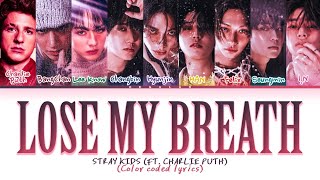 STRAY KIDS, CHARLIE PUTH 'Lose my breath' lyrics (Color coded lyrics)