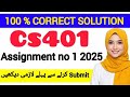 CS401 ASSIGNMENT 1 FALL 2025 ||CS401 SOLUTION 2025||#cs401