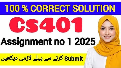 CS401 ASSIGNMENT 1 FALL 2025 ||CS401 SOLUTION 2025||#cs401