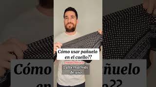 Cómo usar pañuelo en el cuello? 3 usos alternativos. #fashionhacks