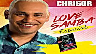 Chirgor   Love Samba Especial Cd Completo 2017