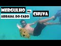 O que Fazer em Arraial do Cabo na Chuva! MERGULHO será que bom?