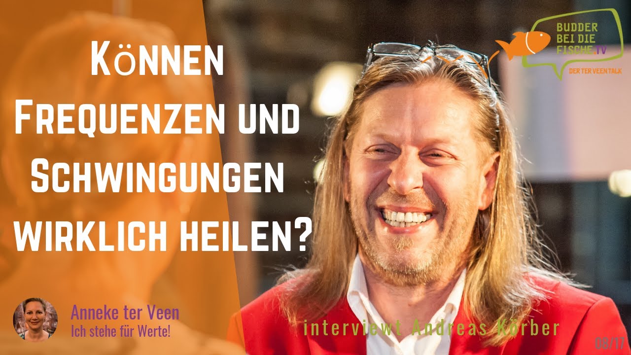 Selbstheilungs-Frequenzen: Schwingungen durch Worte, Töne und Farben, Interview mit Andreas Körber