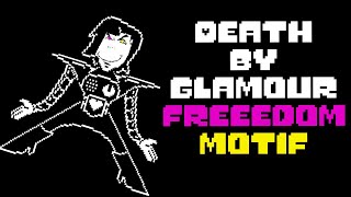 Death by Glamour but FREEDOM MOTIF takes over