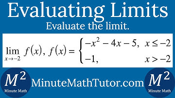 Evaluate lim x-›-2 f(x) where f(x)={-x^2-4x-5 when x≤-2; -1 when x›-2