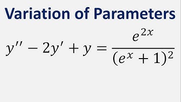 Differential Equation Variation of Parameters: y