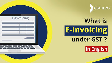 E-Invoicing Under GST | What is E-Invoicing, IRP & IRN?