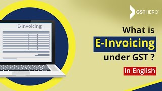 E-Invoicing Under GST | What is E-Invoicing, IRP & IRN? E-Invoicing Under GST | What is E-Invoicing, IRP & IRN?
