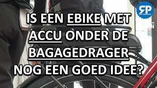 IS EEN EBIKE MET ACCU ONDER DE BAGAGEDRAGER NOG EEN GOED IDEE? YouTube