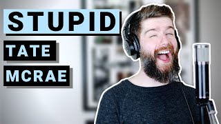 Stupid - Tate McRae | Cover by Josh Rabenold