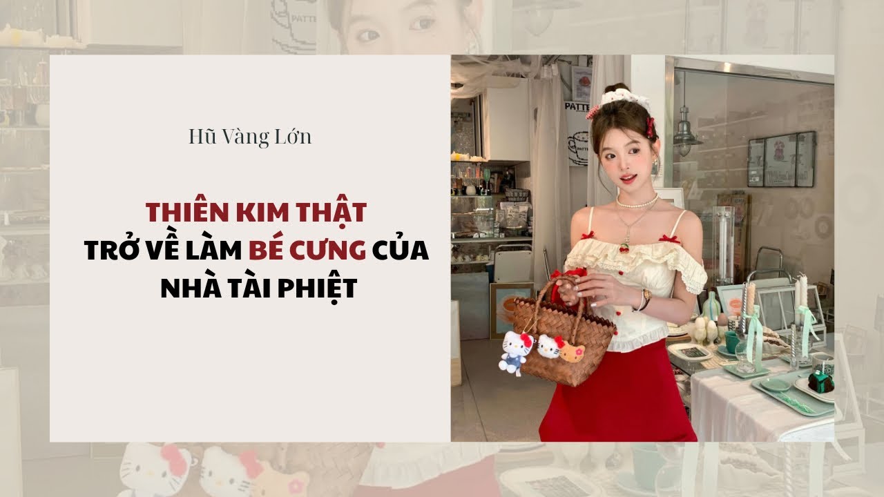 [Audio] THIÊN KIM THẬT TRỞ VỀ LÀM BÉ CƯNG CỦA NHÀ TÀI PHIỆT ~ Hũ Vàng Lớn 