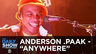 Anderson .Paak - “Anywhere” | The Daily Show