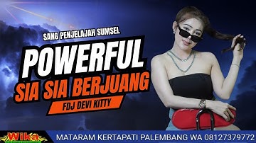 BARU‼️ || POWERFUL SIA-SIA BERJUANG || FDJ DEVI KITTY OT WIKA REMIK PALEMBANG