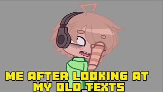 Old Texts🫢 [] Gacha Club