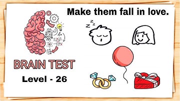 Brain Test Level 26 Make them fall in love Walkthrough.