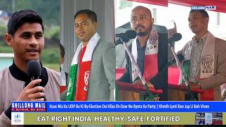 Ksan Nia Ka UDP Ba Ki By-Election Ki Eh-Daw Na Bynta Ka Party | Khmih Lynti Ban Jop U Bah Vivan