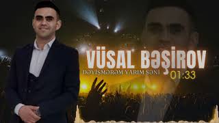 Vusal Besirov - Deyismerem Yarim Seni (Official Music Video)