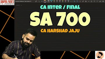 SA 700 || Forming an openion ||  Reporting on FS || CA INTER || CA FINAL || COMPLETE || HARSHAD JAJU