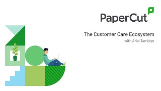Discovering PaperCut Ecosystem with Ariel Tamblyn