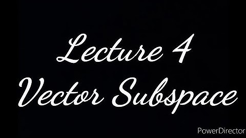 Vector subspace | VECTOR SPACE | MU