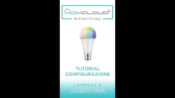 Homcloud - Tutorial configurazione Lampade e Faretti Wi-Fi (EE-11WE27)