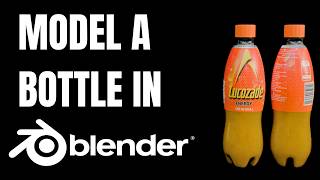 Blender Product Modeling | Creating a Lucozade Original Bottle in 3D