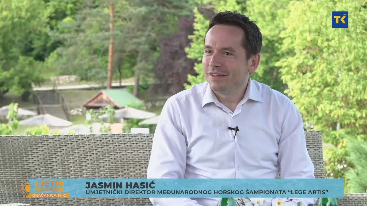 LJETNI MAGAZIN I Jasmin Hasić, umjetnički direktor Međunarodnog horskog ...
