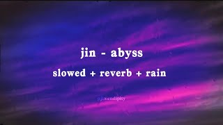 jin - abyss (slowed   reverb   rain   lyrics)