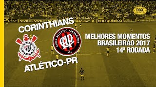 Melhores Momentos - Corinthians 2 x 2 Atlético-PR - Brasileirão - 15/07/2017