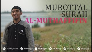 Murottal Surah Al-Muthaffifin - Mashudi Malik Bin Maliki