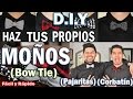 DIY: HAZ TUS PROPIOS MOÑOS (BOW TIE) | FÁCIL Y RÁPIDO