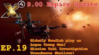 X4 Foundations 9.00 Empire Update Yaki investigation Treacheros shallows Cradle of Humanity DLC EP19