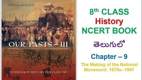 8th Class History Chapter-9 In Telugu || For all UPSC, State Govt., SSC, Railways, NDA Exams etc.