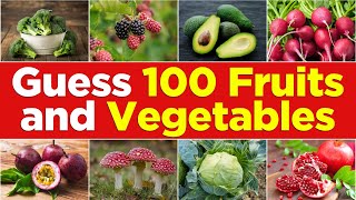 100 Fruitful Harvest Challenge: Guess the Fruits and Vegetables