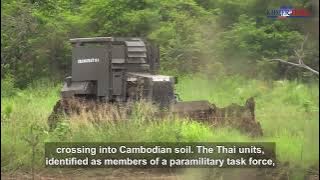Thai Army Sends Heavy Machinery to Encroach on Cambodian Territory in Prey Chan Village