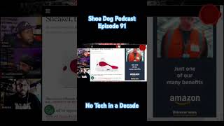 No Tech in. Decade - Shoe Dog Podcast Shorts