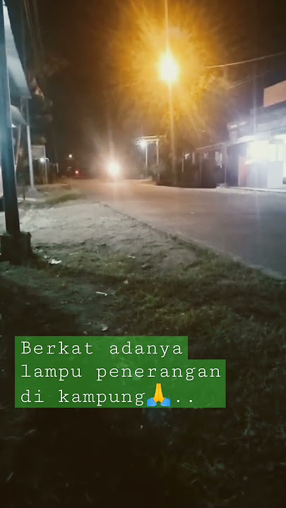 penerangan jalan yang membuat desa   jadi terang di waktu malam hari🙏#vitry2909#viral