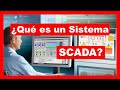 ¿Qué es un SISTEMA SCADA?