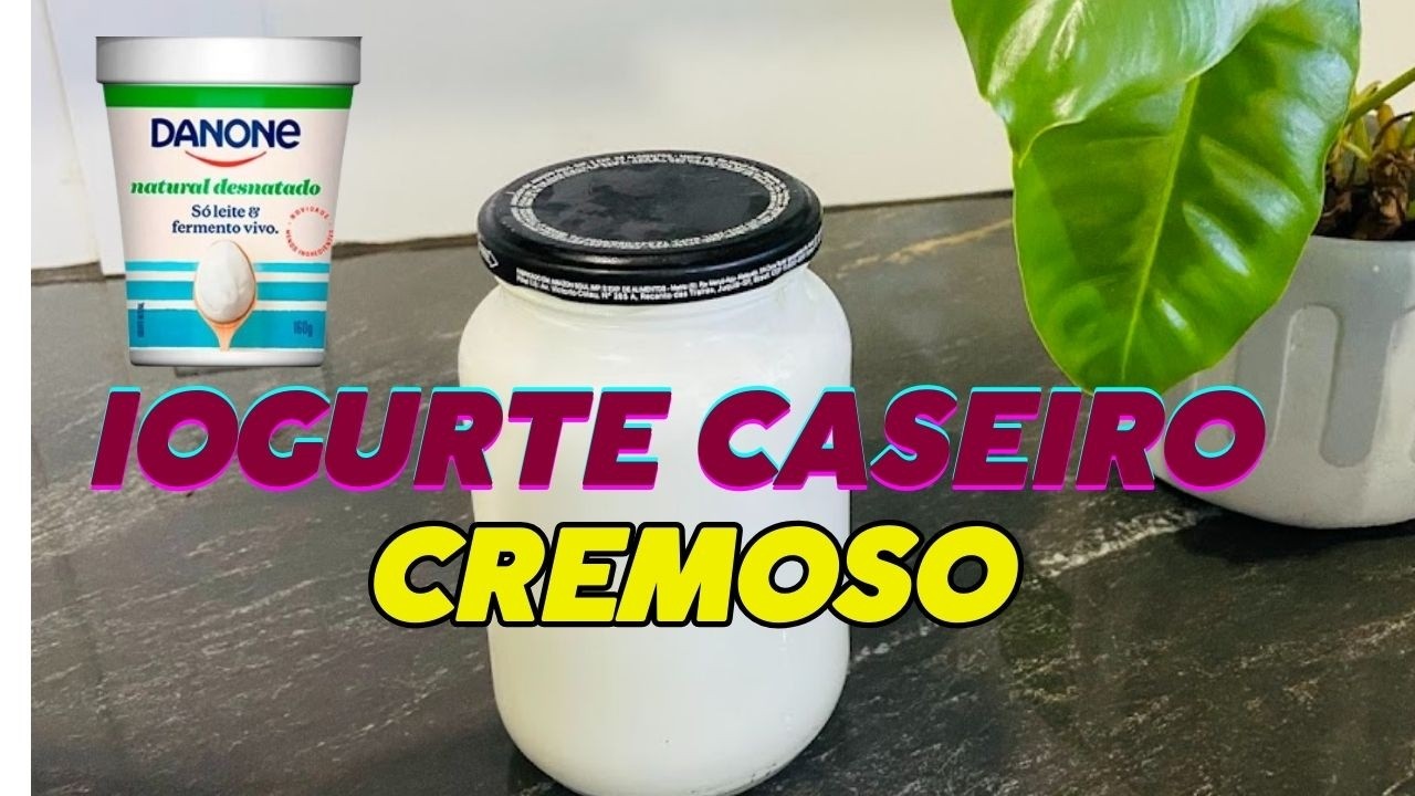 Como faço iogurte caseiro cremoso | Receita simples e fácil
