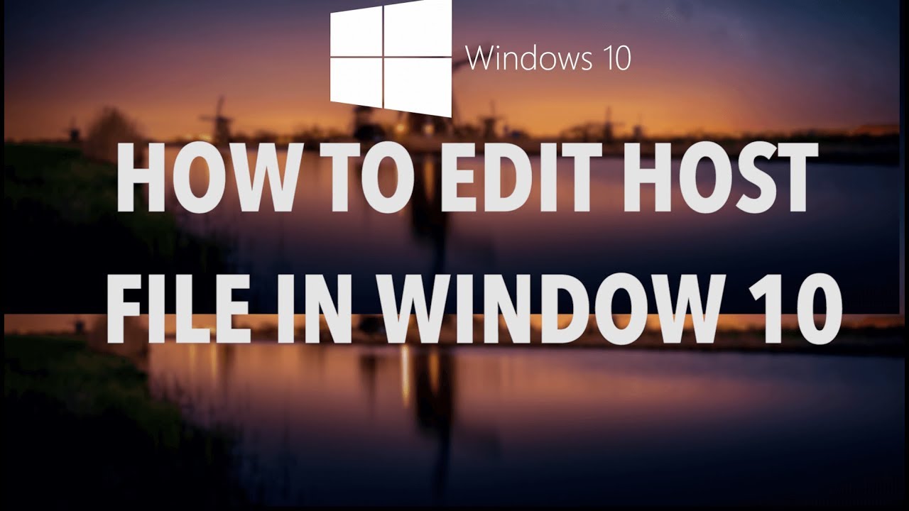 How To Edit Hosts File in Windows 10 2018 100% working - YouTube