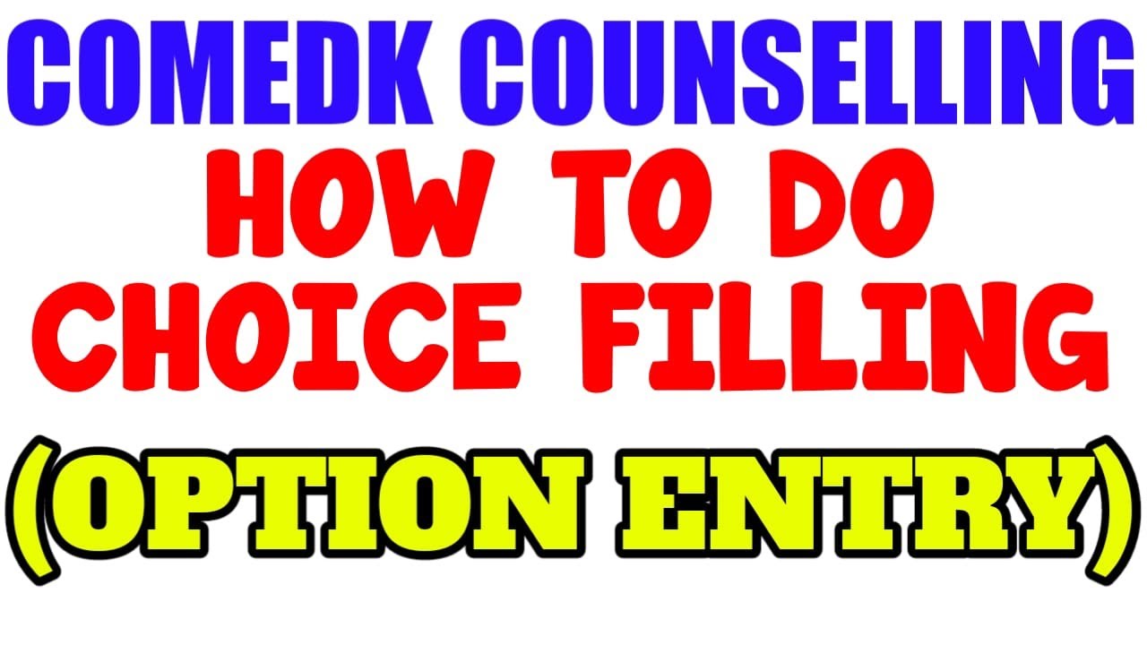 HOW TO DO CHOICE FILLING IN COMED K COUNSELLING / OPTION ENTRY IN COMEDK / COMEDK COUNSELLING 2021