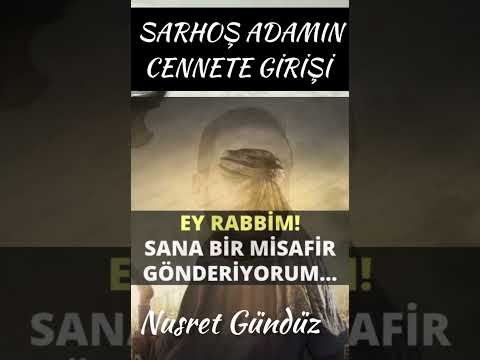 SARHOŞ ADAMIN CENNETE GİRİŞİ